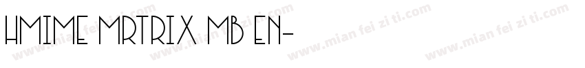 HMIME MRTRIX MB EN字体转换